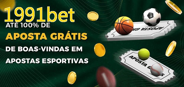 1991betbet Ate 100% de Aposta Gratis